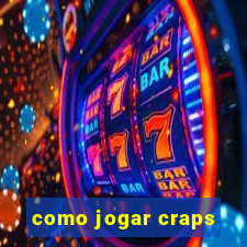 como jogar craps